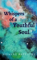 Whispers of a youthful soul B0CJ2VK7VJ Book Cover