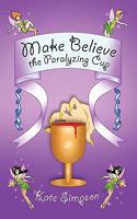 Make Believe: The Paralyzing Cup 1426955073 Book Cover