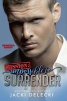 Mission: Impossible to Surrender 0997189185 Book Cover