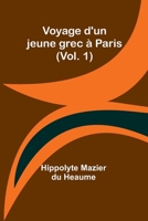 Voyage d'un jeune grec à Paris (Vol. 1) 9362096471 Book Cover