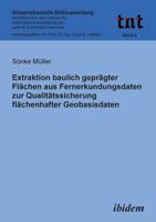 Extraktion baulich geprägter Flächen aus Fernerkundungsdaten zur Qualitätssicherung flächenhafter Geobasisdaten. (9) 3898218597 Book Cover