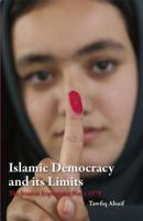 Islamic Democracy and Its Limits: The Iranian Experience Since 1979 0863566502 Book Cover