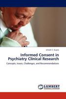 Informed Consent in Psychiatry Clinical Research 3659246565 Book Cover
