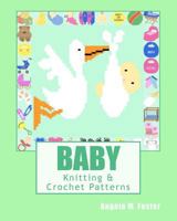 Baby Knitting & Crochet Patterns 1463786964 Book Cover