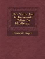 Une Visite Aux Tablissements D'Ali N S Du Middlesex... 1249988160 Book Cover