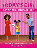 Today's girl say No to Child Marriage 0645344826 Book Cover