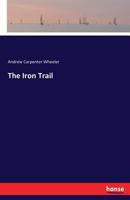 The Iron Trail 3743465035 Book Cover