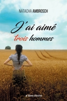 J'ai aimé trois hommes 2376921546 Book Cover