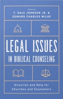 Legal Issues in Biblical Counseling: Direction and Help for Churches and Counselors 1645072460 Book Cover