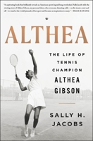 Althea: The Life of Tennis Champion Althea Gibson 1250246555 Book Cover