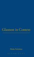 Glasnost in Context (Berg European Studies Series) 085496598X Book Cover