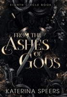 From the Ashes of Gods (Eighth Circle) B0DS6JRGZJ Book Cover