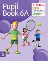 Pupil Book 6A (Collins New Primary Maths) 0007220499 Book Cover