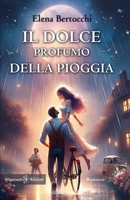 Il dolce profumo della pioggia (ANUNNAKI - Narrativa) (Italian Edition) 8868677199 Book Cover