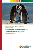 Bumblefoot e os desafios na reabilitação de pinguins: Um fator limitante 6202040068 Book Cover