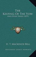 The Keeping Of The Vow: And Other Verses 1165078120 Book Cover