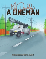 My Daddy's a Lineman 139848413X Book Cover