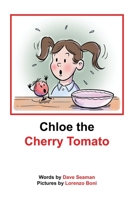 Chloe the Cherry Tomato B097VKQSF7 Book Cover