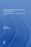 The Biological Standard of Living on Three Continents: Further Explorations in Anthropometric History 0367290359 Book Cover