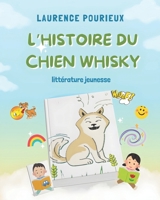 L'histoire du chien Whisky (French Edition) B0GJL8VBQ7 Book Cover