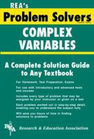 Complex Variables Problem Solver (Problem Solvers) 0878916040 Book Cover