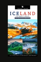 10 DAYS IN ICELAND: From Geysers to Glaciers, A 10-Day Tale of Adventure and Wonder B0CKXTCKMS Book Cover