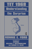 Tet 1968: Understanding the Surprise (Cass Series-Studies in Intelligence) 0714641669 Book Cover