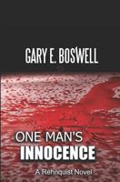 One Man's Innocence: A Rehnquist Novel 1729184871 Book Cover