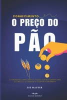 Conhecimento o Preço do Pão (Portuguese Edition) B0FMQG6GTH Book Cover