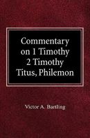 Commentary on 1 Timothy, 2 Timothy, Titus, Philemon 075861831X Book Cover