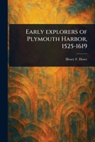 Early Explorers of Plymouth Harbor, 1525-1619 1023514974 Book Cover