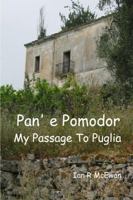 Pan' e Pomodor - My Passage To Puglia 1430325836 Book Cover