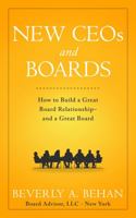 New CEOs and Boards: How to Build a Great Board Relationship--and a Great Board 1736216112 Book Cover