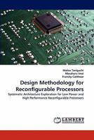 Design Methodology for Reconfigurable Processors 383838928X Book Cover