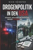 Drogenpolitik in den USA: Geschichte, Gesellschaft und Perspektiven zwischen Repression und Reform (German Edition) B0GXV5P64J Book Cover