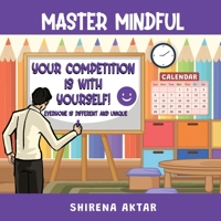 Master Mindful: Your competition is with yourself 4695691299 Book Cover