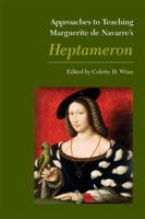 Approaches to Teaching Margueritte De Navarre's Heptameron 0873525922 Book Cover