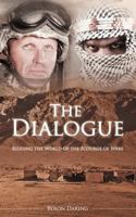 The Dialogue: Ridding the World of the Scourge of Wars 1475931298 Book Cover