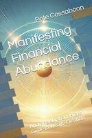 Manifesting Financial Abundance: Applying Abraham-Hicks' Guide to Wealth Creation (Aligned Abundance: The Abraham-Hicks Manifestation Series) B0DT49899L Book Cover