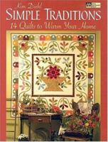 Simple Traditions: 14 Quilts to Warm Your Home (That Patchwork Place) 1564776387 Book Cover