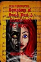 Symphony of Death Part 3: Blood and the Rose 1985177358 Book Cover
