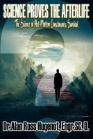 Science Proves the Afterlife B0CQSQMPWN Book Cover