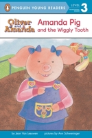 Amanda Pig and the Wiggly Tooth (Oliver and Amanda) 0142412902 Book Cover