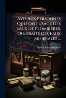 Avis Aux Personnes Qui Font Usage Des Eaux De Plombières, Ou, Traité Des Eaux Minerales ... 1246752654 Book Cover