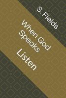 When God Speaks: Listen 1730896081 Book Cover