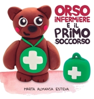 Orso infermiere e il primo soccorso 1915193214 Book Cover