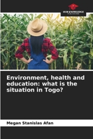 Environment, health and education: what is the situation in Togo? 6204169661 Book Cover