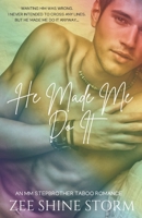 He Made Me Do It B09C33KLH8 Book Cover