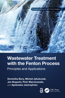 Wastewater Treatment with the Fenton Process: Principles and Applications 1032359013 Book Cover