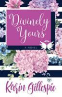 Divinely Yours 1515902048 Book Cover